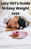 Lazy Girl's Guide to Easy Weight Loss (eBook, ePUB)