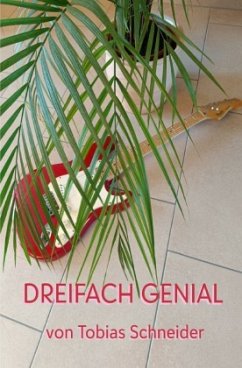 Dreifach Genial - Schneider, Tobias