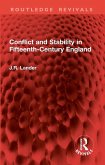 Conflict and Stability in Fifteenth-Century England (eBook, ePUB) Conflict and Stability in Fifteenth-Century England (eBook, ePUB)