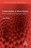 A New Outline of World History (eBook, ePUB) A New Outline of World History (eBook, ePUB)