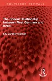 The Special Relationship between West Germany and Israel (eBook, ePUB)