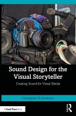 Sound Design for the Visual Storyteller (eBook, ePUB) Sound Design for the Visual Storyteller (eBook, ePUB)