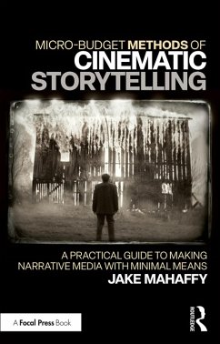Cover Micro-Budget Methods of Cinematic Storytelling (eBook, ePUB)