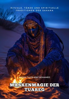 Maskenmagie der Tuareg (eBook, ePUB) - Taleb Mint Mohamed, Fatima