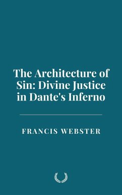 The Architecture of Sin: Divine Justice in Dante's Inferno (eBook, ePUB) - Webster, Francis