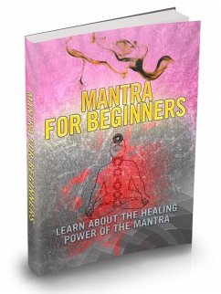 Cover Mantra für Anfänger. Erfahren Sie über die Heilkraft des Mantras. (eBook, ePUB)