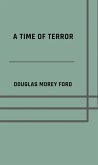 A Time of terror (eBook, ePUB)
