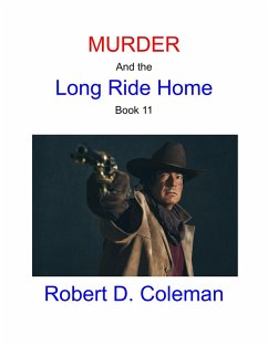 Cover Murder and the Long Ride Home, Book Eleven (MURDER: The John Carter Novels, #11) (eBook, ePUB)
