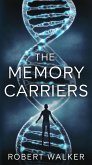 The Memory Carriers (eBook, ePUB) The Memory Carriers (eBook, ePUB)