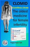 Clomiphene Citrate (CLOMID): The Oldest Medicine for Female Infertility (eBook, ePUB) Clomiphene Citrate (CLOMID): The Oldest Medicine for Female Infertility (eBook, ePUB)