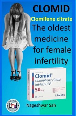 Cover Clomiphene Citrate (CLOMID): The Oldest Medicine for Female Infertility (eBook, ePUB)