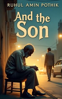 And the Son (eBook, ePUB) - Pothik, Ruhul Amin