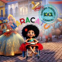 Maracatu: Dancing Through Brazil's Carnival (The Brazil That You Should Know: A Journey Through Culture and Color, #1) (eBook, ePUB) - Paixao, Sk