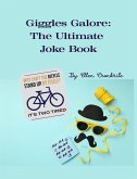 Giggles Galore: The Ultimate Joke Book (eBook, ePUB) Giggles Galore: The Ultimate Joke Book (eBook, ePUB)