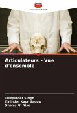 Articulateurs - Vue d'ensemble Articulateurs - Vue d'ensemble