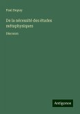 De la nécessité des études métaphysiques De la nécessité des études métaphysiques