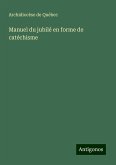 Manuel du jubilé en forme de catéchisme Manuel du jubilé en forme de catéchisme