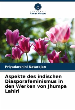 Cover Aspekte des indischen Diasporafeminismus in den Werken von Jhumpa Lahiri