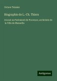 Biographie de L.-Ch. Thiers Biographie de L.-Ch. Thiers