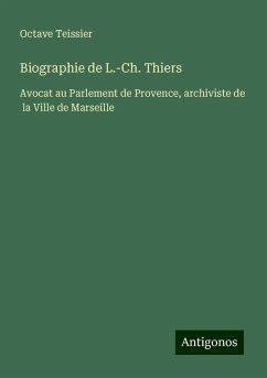 Biographie de L.-Ch. Thiers - Teissier, Octave
