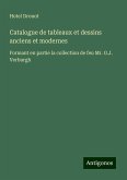 Catalogue de tableaux et dessins anciens et modernes