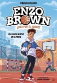 Enzo Brown: loco por el basket 1 - Un jugón nuevo en el patio Enzo Brown: loco por el basket 1 - Un jugón nuevo en el patio
