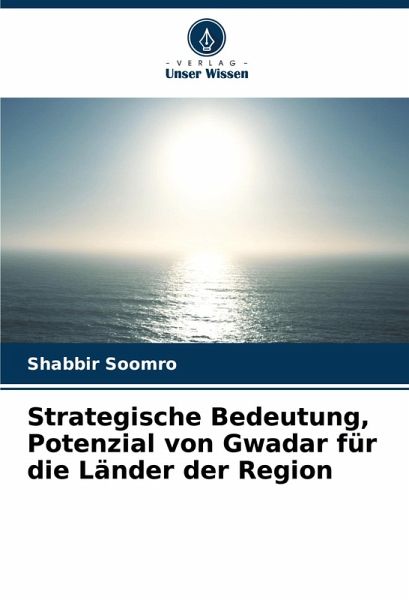 Strategische Bedeutung, Potenzial von Gwadar für die Länder der Region