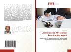 Constitutions Africaines : Écrire notre avenir Constitutions Africaines : Écrire notre avenir