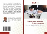 Constitutions Africaines : Écrire notre avenir