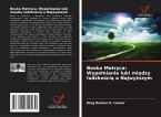 Boska Matryca: Wype¿nianie luki mi¿dzy ludzko¿ci¿ a Najwy¿szym Boska Matryca: Wype¿nianie luki mi¿dzy ludzko¿ci¿ a Najwy¿szym
