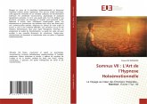 Somnus VII : L'Art de l'Hypnose Holoémotionnelle Somnus VII : L'Art de l'Hypnose Holoémotionnelle