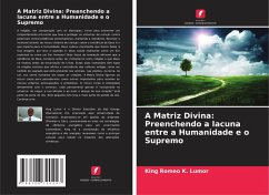 A Matriz Divina: Preenchendo a lacuna entre a Humanidade e o Supremo Cover A Matriz Divina: Preenchendo a lacuna entre a Humanidade e o Supremo