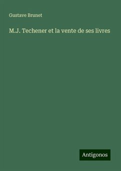 M.J. Techener et la vente de ses livres - Brunet, Gustave