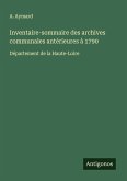 Inventaire-sommaire des archives communales antérieures à 1790 Inventaire-sommaire des archives communales antérieures à 1790