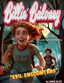 Evil Encounters (Billie Baloney's Adventures, #6) (eBook, ePUB) Evil Encounters (Billie Baloney's Adventures, #6) (eBook, ePUB)