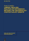 Liberal Realism: Politics of Difference Beyond the Universalist-Contextualist Debate (eBook, ePUB)