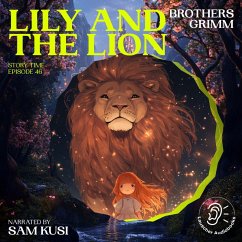 Cover Lily and the Lion (Story Time, Episode 46) (MP3-Download)