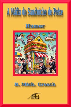 Cover A Máfia do Sanduíche de Peixe (eBook, ePUB)