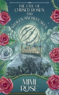 Cover The Fate Of Cursed Roses And Stolen Snowflakes (eBook, ePUB)