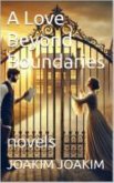 A Love Beyond Boundaries (eBook, ePUB) A Love Beyond Boundaries (eBook, ePUB)