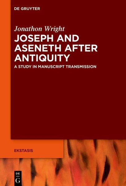 Joseph and Aseneth After Antiquity (eBook, PDF) Joseph and Aseneth After Antiquity (eBook, PDF)