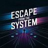 Escape from the System (eBook, ePUB) - Bild 1