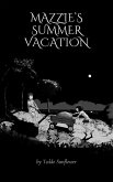 Mazzie's Summer Vacation (Mazzie And The Pearl, #2) (eBook, ePUB) Mazzie's Summer Vacation (Mazzie And The Pearl, #2) (eBook, ePUB)