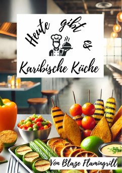 Cover Heute gibt es - Karibische Küche (eBook, ePUB)