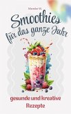 Smoothies für das ganze Jahr (eBook, ePUB) Smoothies für das ganze Jahr (eBook, ePUB)