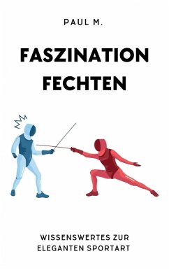 Cover Faszination Fechten (eBook, ePUB)