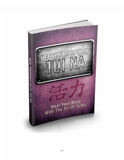 Cover HEILE DICH SELBST MIT TUI NA. Heilen Sie Ihren Körper mit der Kunst von TuNa. (eBook, ePUB)