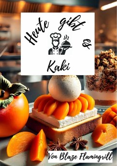 Cover Heute gibt es - Kaki (eBook, ePUB)