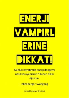 Enerji vampirlerine dikkat! (eBook, ePUB) - :ellenberger TR, Wolfgang