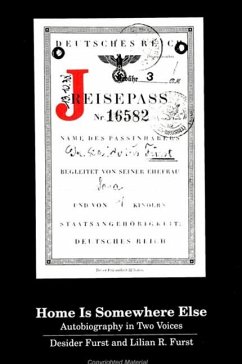 Home Is Somewhere Else (eBook, PDF) - Furst, Desider; Furst, Lilian R. Home Is Somewhere Else (eBook, PDF) - Furst, Desider; Furst, Lilian R.